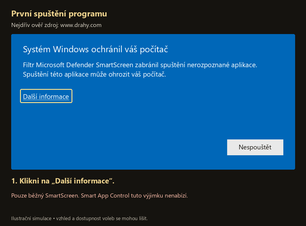 Ilustrační postup pro běžný SmartScreen: ověř oficiální zdroj, zvol Další informace, zkontroluj DrahysLegacy.exe a zvol Přesto spustit, pokud je tato možnost dostupná.